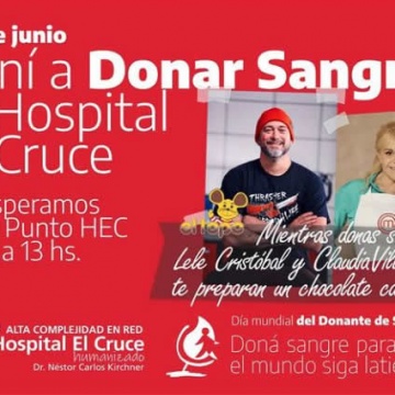 Vení a donar sangre al Hospital El Cruce
