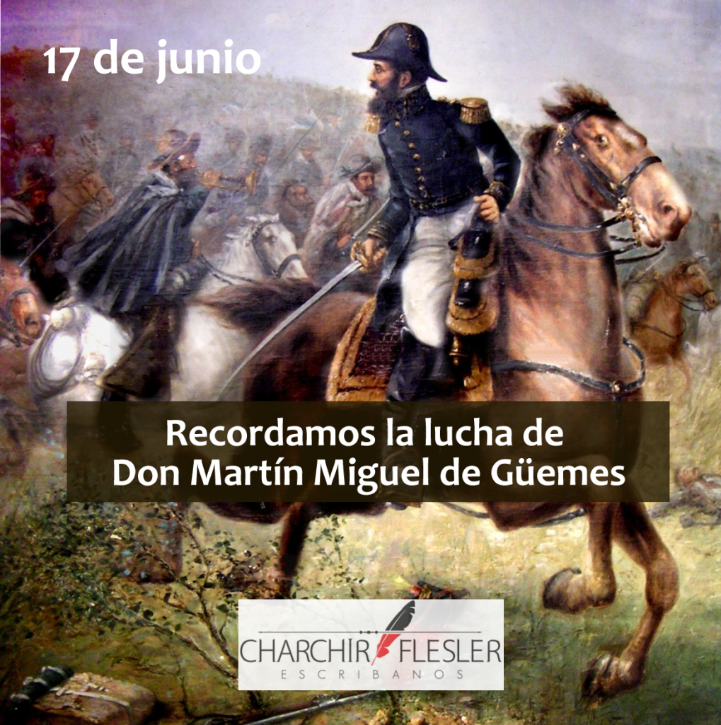 17 de Junio. Don Martín Miguel de Güemes