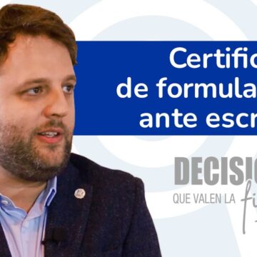 Decisiones que valen la firma 8. ¿Para qué me sirve certificar el formulario 08 ante escribano?